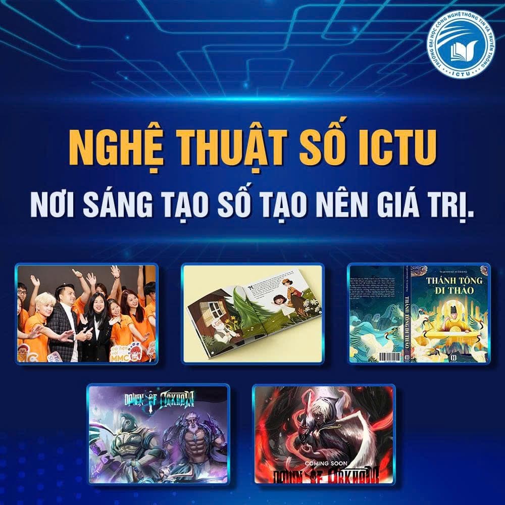 Học Nghệ Thuật Số tại ICTU – Không chỉ học sáng tạo, mà học để làm nghề!